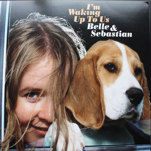 I’m Waking Up To Us – Belle and Sebastian